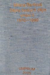 Dějiny českých dějin umění II. 1970-1990 - Milena Bartlová - Dějiny umění Dějiny českých dějin umění II. 1970-1990