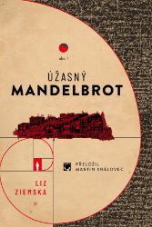 Úžasný Mandelbrot - Liz Ziemska - Horory Úžasný Mandelbrot