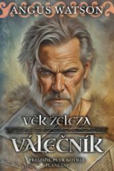 Věk železa - Válečník Věk železa - Válečník