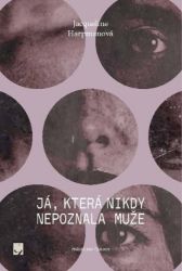 Já, která nikdy nepoznala muže Já, která nikdy nepoznala muže