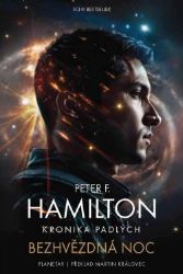 Bezhvězdná noc - Peter F. Hamilton - Sci-fi Bezhvězdná noc