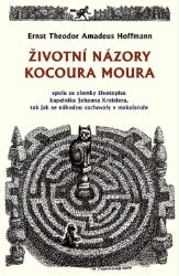 Životní názory kocoura Moura spolu se zlomky životopisu kapelníka Johanna Kreislera, tak j Životní názory kocoura Moura spolu se zlomky životopisu kapelníka Johanna Kreislera, tak j