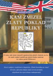 Kam zmizel zlatý poklad republiky - Stanislav Motl - Literatura faktu Kam zmizel zlatý poklad republiky