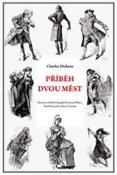 Příběh dvou měst - Charles Dickens - Historické romány Příběh dvou měst