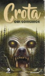 Crota - Owl Goingback - Horory Crota