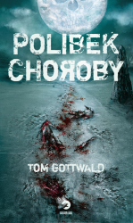 Polibek choroby - Tom Gottwald - Horory Polibek choroby