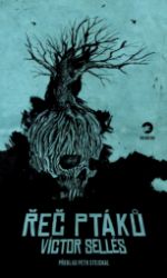 Řeč ptáků - Víctor Sellés - Horory Řeč ptáků