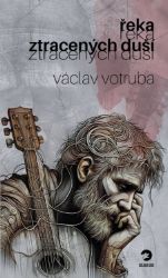 Řeka ztracených duší - Václav Votruba - Horory Řeka ztracených duší