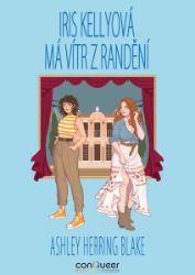 Iris Kellyová má vítr z randění - Ashley Herring Blake - Světová beletrie Iris Kellyová má vítr z randění