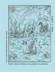 Pomo aneb Večírek na Bludném Holanďanu - Fritz von Herzmanovsky-Orlando - Horory Pomo aneb Večírek na Bludném Holanďanu