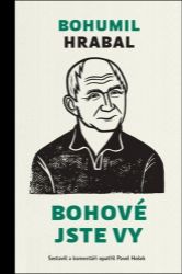 Bohové jste vy - Bohumil Hrabal - Křesťanství Bohové jste vy