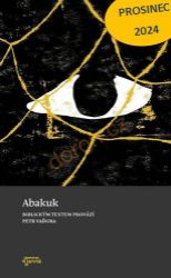 Abakuk - Biblickým textem provází Petr Vaďura Abakuk - Biblickým textem provází Petr Vaďura