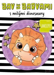 Bav se barvami s milými dinosaury - Omalovánky dinosaurů Bav se barvami s milými dinosaury