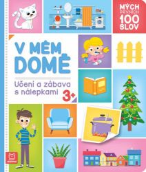 Mých prvních 100 slov - V mém domě - Agnieszka Bator - Knihy pro nejmenší Mých prvních 100 slov - V mém domě