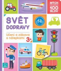 Mých prvních 100 slov - Svět dopravy Mých prvních 100 slov - Svět dopravy