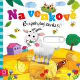 Na venkově - Rozpohybuj obrázky! - Grażyna Wasilewicz - Interaktivní knihy pro nejmenší Na venkově - Rozpohybuj obrázky!