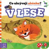Co ukrývají okénka? V lese Co ukrývají okénka? V lese