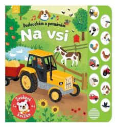 Poslouchám a poznávám Na vsi - Grażyna Wasilewicz - Zvukové knihy pro nejmenší Poslouchám a poznávám Na vsi