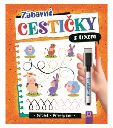 Zábavné cestičky s fixem - První psaní - Anna Podgórska - Knihy pro předškoláky Zábavné cestičky s fixem - První psaní