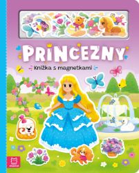 Knížka s magnetkami Princezny - Anna Podgórska - Magnetické knihy pro děti Knížka s magnetkami Princezny