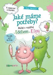 Jaké máme potřeby? - Maluj a vyplňuj s Eddiem a Ellou Jaké máme potřeby? - Maluj a vyplňuj s Eddiem a Ellou
