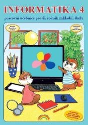 Informatika 4 - pracovní učebnice Informatika 4 - pracovní učebnice