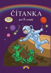 Čítanka pro 5. ročník - kolektiv autorů,Zita Janáčková - Český jazyk pro 5. třídu Čítanka pro 5. ročník