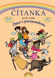 Čítanka pro 4. ročník, Čtení s porozuměn - kolektiv autorů,Zita Janáčková - Český jazyk pro 4. třídu Čítanka pro 4. ročník, Čtení s porozuměn