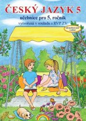 Český jazyk 5 - učebnice, původní řada - Eva Minářová,Helena Chýlová,Zita Janáčková,Jitka Zbořilová - Český jazyk pro 5. třídu Český jazyk 5 - učebnice, původní řada