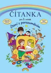Čítanka pro 3. ročník, Čtení s porozuměním Čítanka pro 3. ročník, Čtení s porozuměním