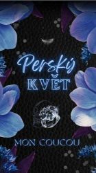 Perský květ - Mon CouCou - Erotické romány Perský květ