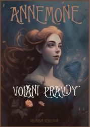 Annemone Volání pravdy - Vladislava Heroutová - Fantasy Annemone Volání pravdy