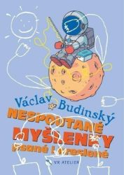 Nespoutané myšlenky psané i kreslené - Václav Budinský - Česká a slovenská beletrie Nespoutané myšlenky psané i kreslené