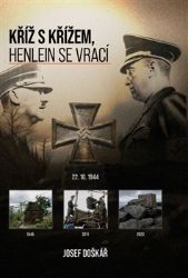 Kříž s křížem, Henlein se vrací Kříž s křížem, Henlein se vrací