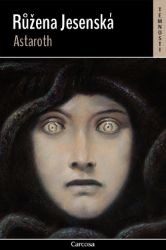 Astaroth - Růžena Jesenská - Romány Astaroth
