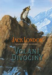 Volání divočiny - Jack London - Dobrodružné knihy pro děti Volání divočiny