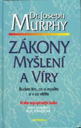 Zákony myšlení a víry - Joseph Murphy - Trénink mozku a paměti, sebezdokonalování Zákony myšlení a víry