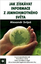 Jak získávat informace z jemnohmotného světa