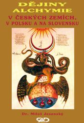Dějiny alchymie v Českých zemích, v Polsku a na Slovensku - Miloš Jesenský - Literatura faktu Dějiny alchymie v Českých zemích, v Polsku a na Slovensku