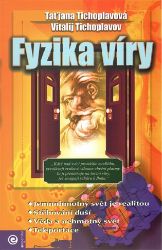 Fyzika víry Fyzika víry