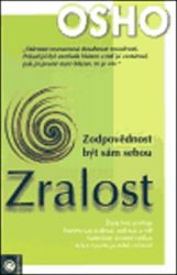 Zralost - Zodpovědnost být sám sebou - Osho - Esoterika a duchovno Zralost - Zodpovědnost být sám sebou