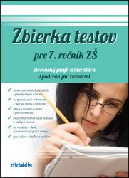 Zbierka testov pre 7. ročník ZŠ slovenský jazyk a literatúra s podrobnými rozbor (slovensk
