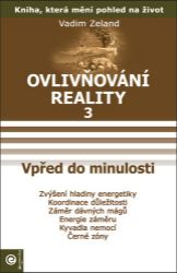 Ovlivňování reality 3 - Vpřed do minulos