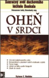 Oheň v srdci - Zázračný svět duchovního léčitele Daskala - Kyriacos C. Markides - Astrologie, horoskopy Oheň v srdci - Zázračný svět duchovního léčitele Daskala