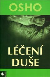 Léčení duše - Osho - Esoterika a duchovno Léčení duše