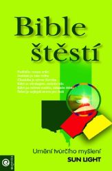 Bible štěstí - Umění tvůrčího myšlení - Sun Light,Sergej Michajlovič Neapolitánský - Odborná a technická literatura Bible štěstí