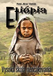 Etiópia - Vysoká škola neočakávania (slovensky) - Pavel Hirax Baričák - Slovenská literatura Etiópia - Vysoká škola neočakávania (slovensky)