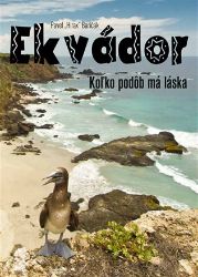 Ekvádor - koľko podôb má láska (slovensky) Ekvádor - koľko podôb má láska (slovensky)