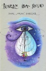 Povedz iba slovo - Pavel Hirax Baričák - Slovenská literatura Povedz iba slovo