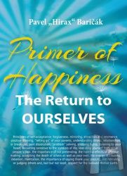 Primer of Happiness 1 - The Return to Ourselves Primer of Happiness 1 - The Return to Ourselves